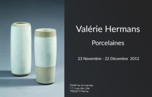 2012-11- Valérie Hermans. Porcelaines - Affiche_ Galerie Arcanes l Arts Décoratifs XXe - Art Contemporain Paris
