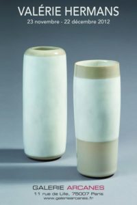 2012-11- Valérie Hermans. Porcelaines - Affiche_ Galerie Arcanes l Arts Décoratifs XXe - Art Contemporain Paris